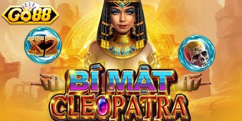 Bí Mật Cleopatra GO88 - Slot Game Đỉnh Cao, Chơi Là Thắng 3 Tính năng nổ hũ Bí Mật Cleopatra GO88 kiếm thưởng khủng